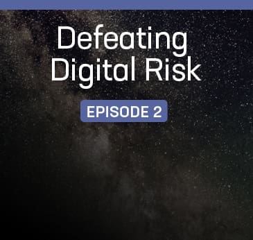 Defeating Digital Risk EP02